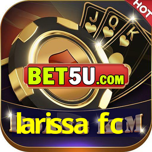 larissa fc